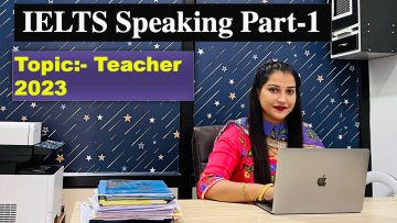 IELTS Speaking Part 1 Topic Teacher