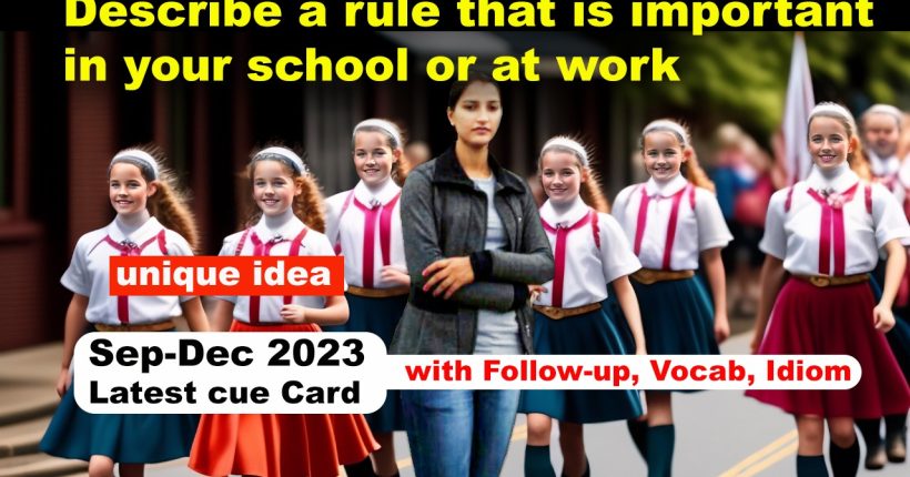 Describe a rule that is important in your school or at work