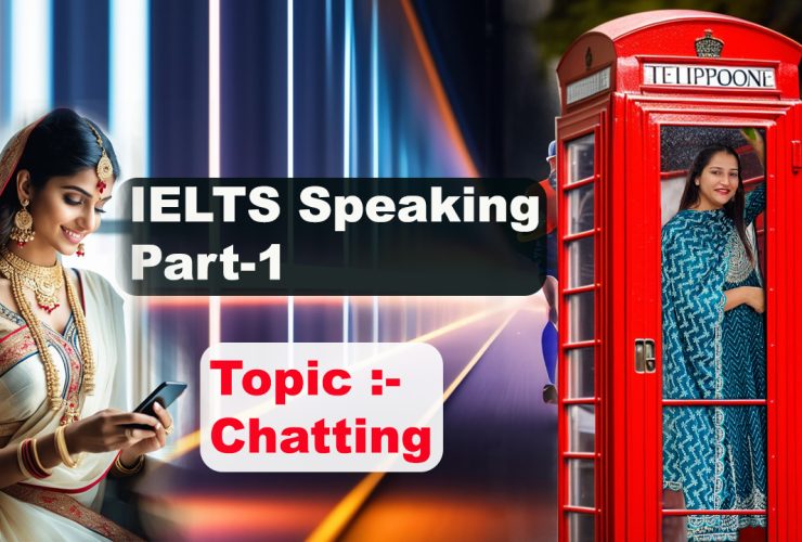 IELTS Speaking Part 1 Topic Chatting