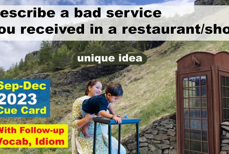 14. Describe a bad service you received in a restaurant/shop