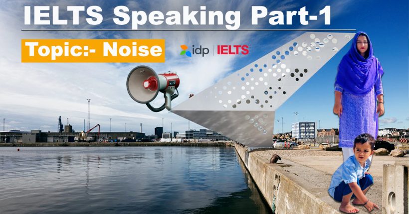 IELTS Speaking Topic noise | Part 1