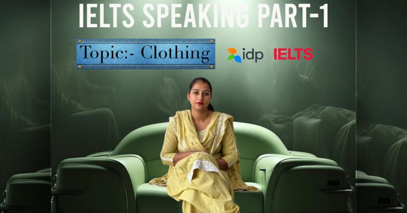IELTS Speaking Topic Clothing | Part 1