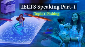 IELTS Speaking Topic Fishing Part 1