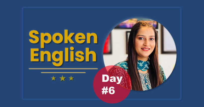 Spoken english class day 6