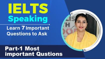 Part 1 Most important questions in IELTS speaking