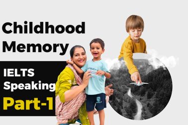 Childhood Memory IELTS Speaking Q&A: How I Scored 9.0 (2024)