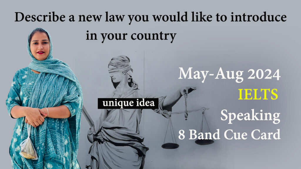 Describe a new law you would like to introduce in your country Cue Card Describe a new law you would like to introduce in your country