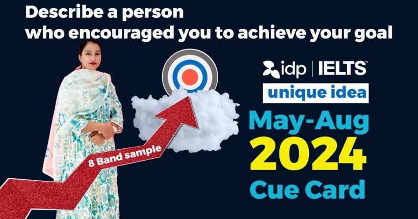 Describe-a-person-who-encouraged-you-to-achieve-your-goal