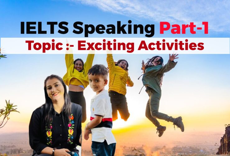 Exciting Activities for IELTS Speaking Part 1 | May-August 2024
