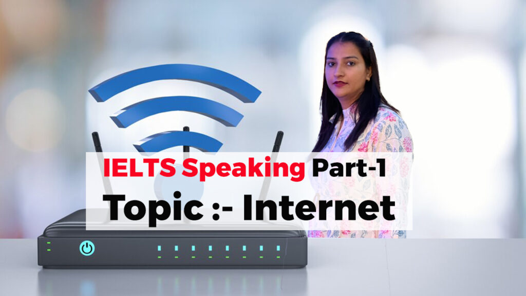 IELTS Speaking Part-1 Topic Internet IELTS Speaking Part-1 Topic Internet