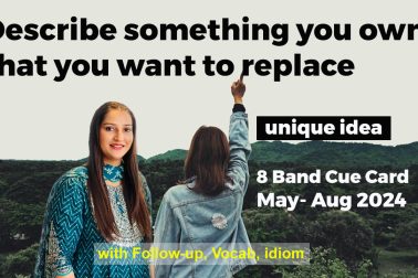 Something You Own That You Want to Replace Cue Card | IELTS Speaking