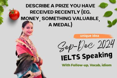 Describe a prize you received Cue Card | September to December 2024 Cue Card