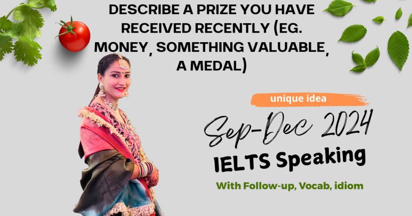 Describe a prize you received Cue Card | September to December 2024 Cue Card