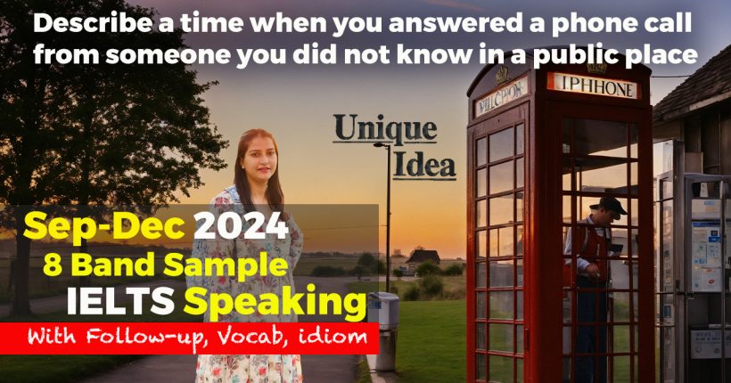 Describe a time when you answered a phone call from someone you did not know in a public place