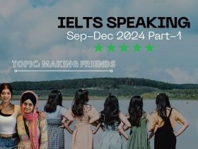 IELTS Speaking Part 1 Topic Making Friends | September to December 2024