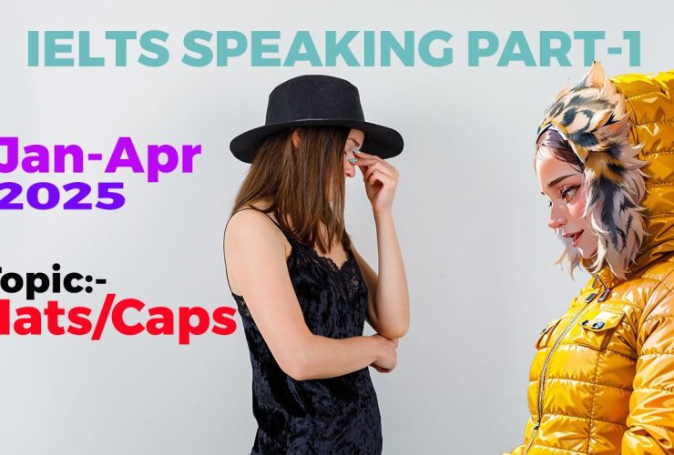 IELTS Speaking Part 1 Topic Hats/Caps