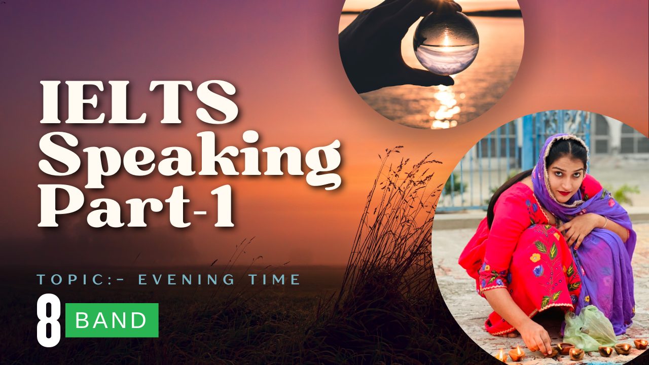 IELTS Speaking Part 1 Topic Evening time | January to April 2025 Cue Card English with roop