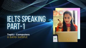 IELTS Speaking Part-1 Topic Computers | January to April 2025 Cue Card List