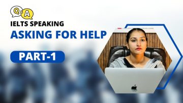 IELTS Speaking Part 1 Asking for help