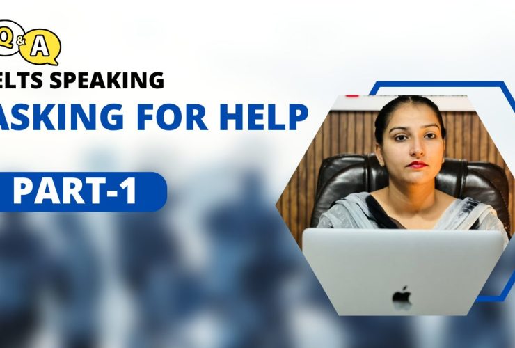 IELTS Speaking Part 1 Asking for help