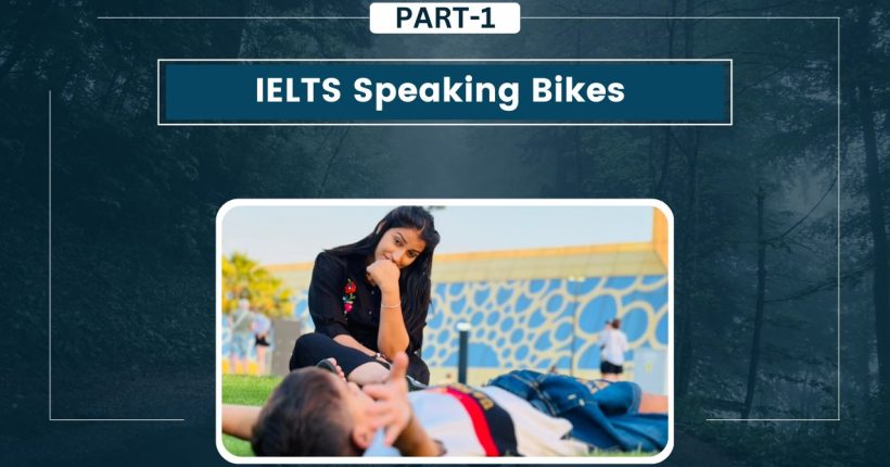 IELTS Speaking Part-1 Bikes
