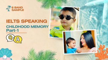 IELTS Speaking Part 1 Childhood memory