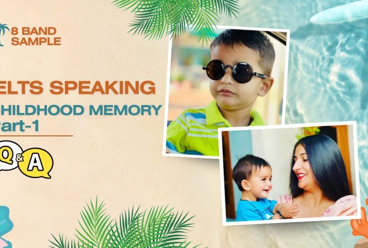 IELTS Speaking Part 1 Childhood memory