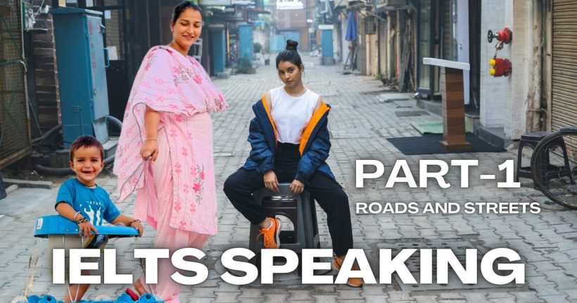 IELTS Speaking Part 1 Roads and streets