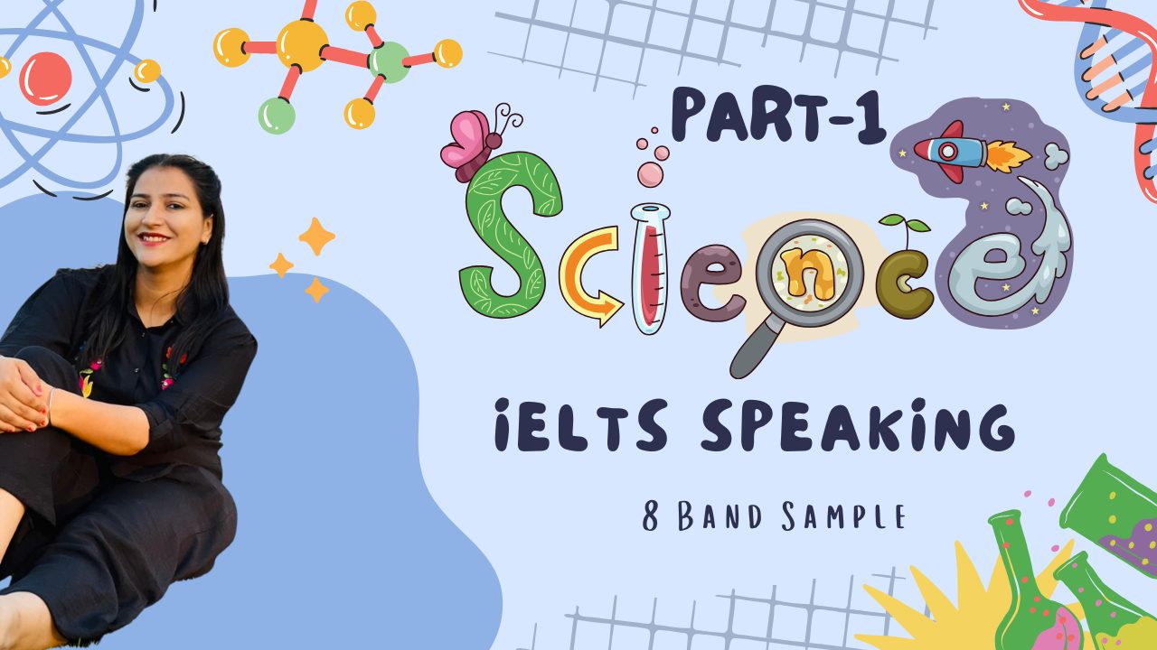 IELTS Speaking Part 1 Science