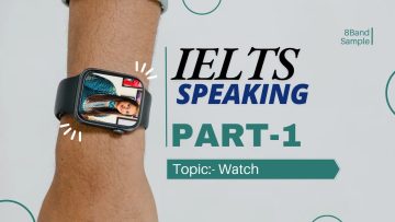 IELTS Speaking Part 1 Topic Watch