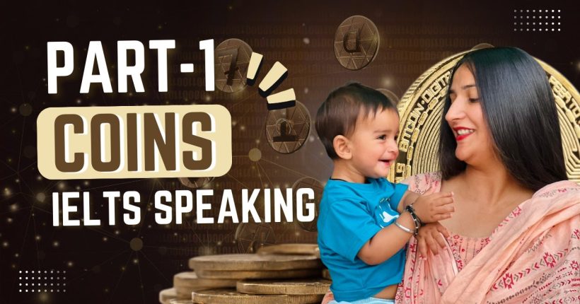 IELTS Speaking Part 1 coins