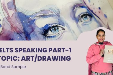 IELTS Speaking Part 1 Art drawing | New Topic 2025