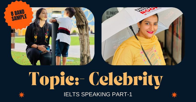 IELTS Speaking Part 1 Celebrity