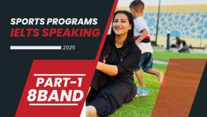 IELTS Speaking Part 1 sport programs | January to April 2025