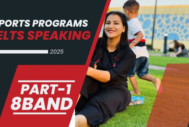 IELTS Speaking Part 1 sport programs | January to April 2025