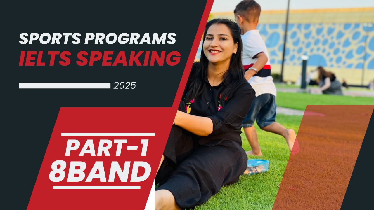 IELTS Speaking Part 1 sport programs | January to April 2025