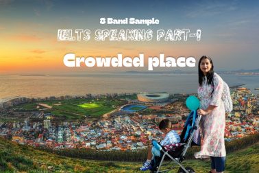 IELTS Speaking Part 1 Crowded place