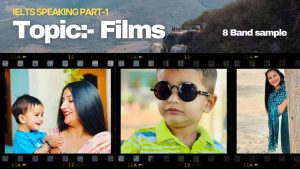 IELTS Speaking Part 1 Topic Films : Sample questions, answers