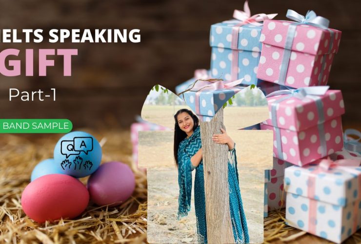 IELTS Speaking Part 1 Gifts : Sample questions, answers