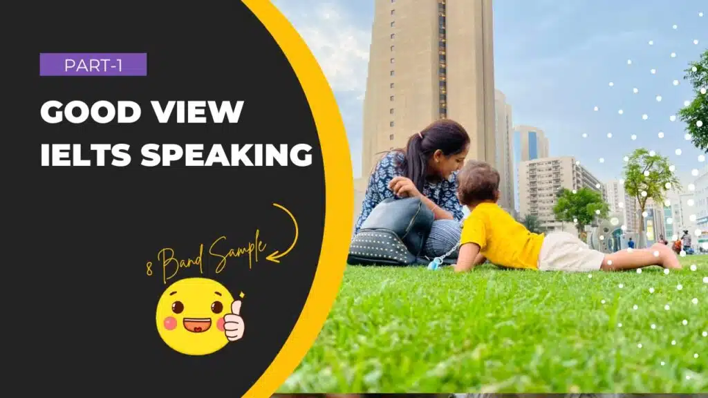 IELTS Speaking Part 1 good view