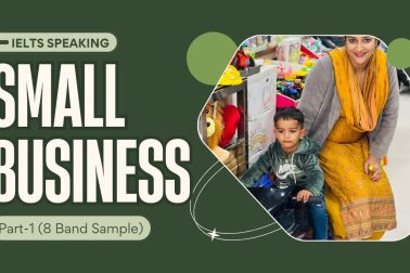 IELTS Speaking Part 1 Small Business : Sample questions, answers