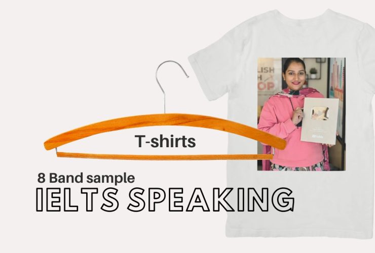 IELTS Speaking Part 1 T-shirts : Sample questions, answers