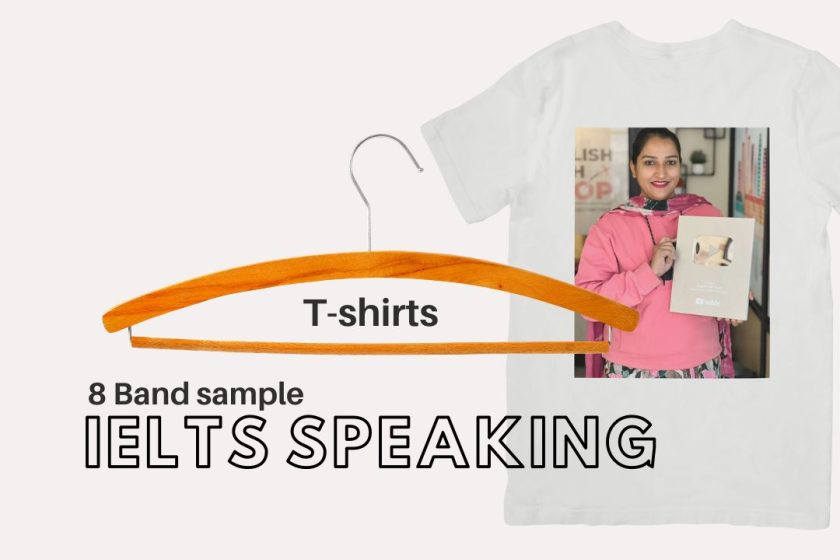 IELTS Speaking Part 1 T-shirts : Sample questions, answers