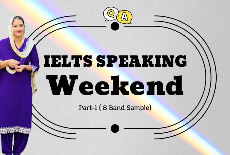 IELTS Speaking Part 1 Weekends : Sample questions, answers