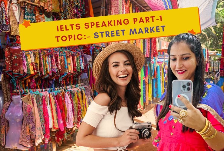 Street market IELTS Speaking Part 1 Question Ans Answer 