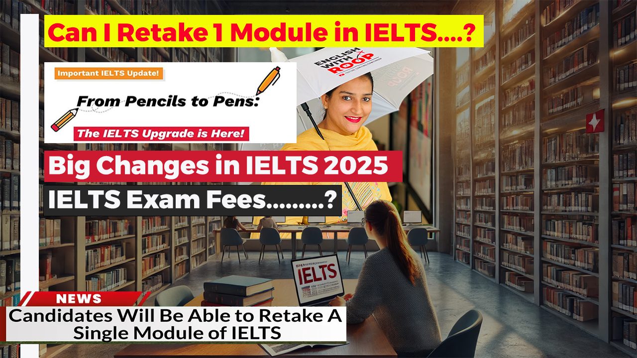 IELTS In 2025 - MAJOR CHANGES