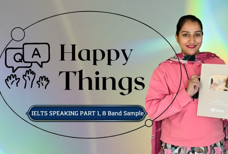 IELTS Speaking Part 1 Happy things