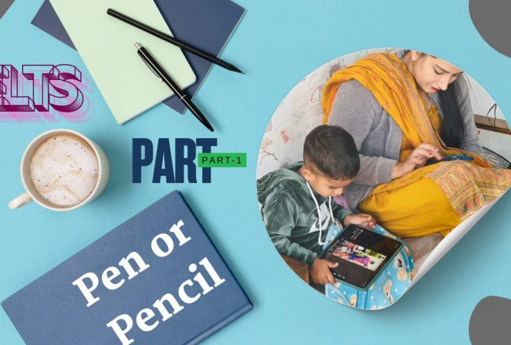 IELTS Speaking Part 1 Pen or Pencil