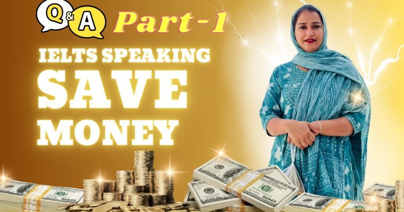 IELTS Speaking Part 1 Saving money