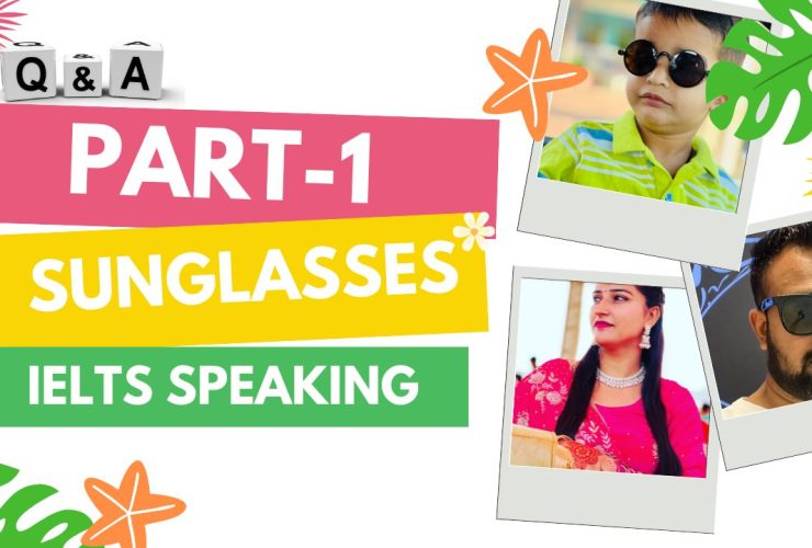 IELTS Speaking Part 1 Sunglasses